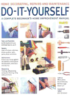 Do-It-Yourself: A Complete Beginner's Home Improvement Manual - Collins et al, and Collins, Mike, and McGowan, John (Editor)