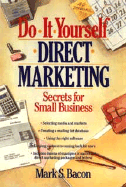 Do-It-Yourself Direct Marketing: Secrets for Small Business