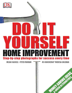 Do-It-Yourself Home Improvement: A Step-By-Step Guide