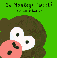 Do Monkeys Tweet? - Walsh, Melanie