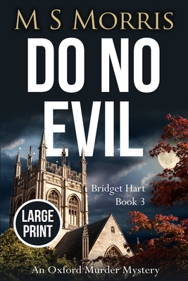 Do No Evil (Large Print): An Oxford Murder Mystery - Morris, M S