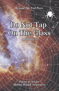 Do Not Tap On The Glass