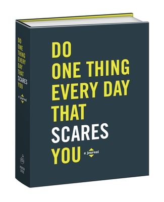Do One Thing Every Day That Scares You: A Journal - Rogge, Robie, and Smith, Dian G