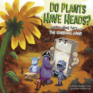 Do Plants Have Heads?: Learning About Plant Parts