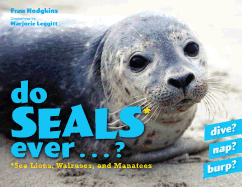 Do Seals Ever . . . ?