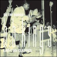 Do the Boogie! B.B. King's Early '50s Classics - B.B. King