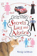 Do the Math: Secrets, Lies, and Algebra - Lichtman, Wendy