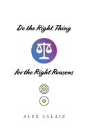 Do the Right Thing for the Right Reasons