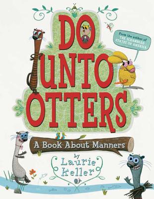 Do Unto Otters: A Book about Manners - 