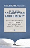 Do We Need a Cohabitation Agreement?: Understanding How a Legal Contract Can Strengthen Your Life Together
