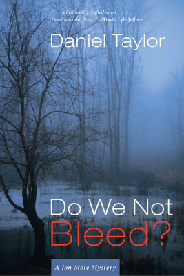 Do We Not Bleed?: A Jon Mote Mystery - Taylor, Daniel