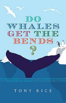 Do Whales Get the Bends? - Rice, Tony