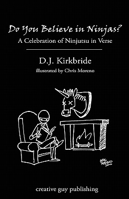 Do You Believe in Ninjas? - Kirkbride, D J