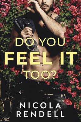 Do You Feel It Too? - Rendell, Nicola