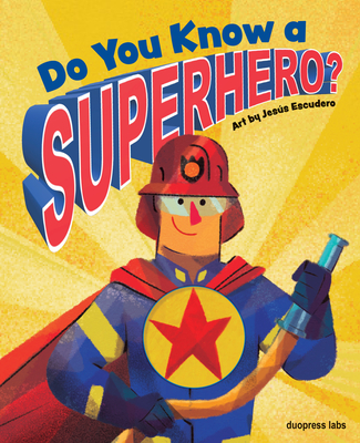 Do You Know a Superhero? - duopress labs