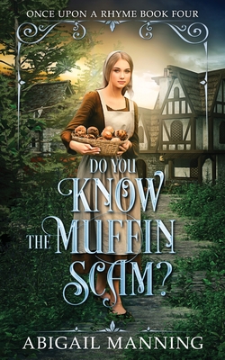 Do You Know The Muffin Scam? - Manning, Abigail