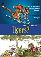 Do You Know Tigers