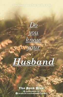 Do you know your Husband: One Question a Day for You & Me - Smith, Melissa