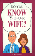 Do You Know Your Wife? - Carlinsky, Dan