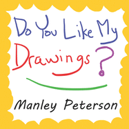 Do You Like My Drawings?