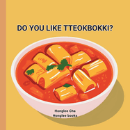 Do You Like Tteobokki?