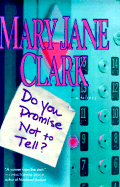 Do You Promise Not to Tell? - Clark, Mary Jane