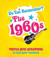 Do You Remember the 1960s?: Trivia Quiz Questions To Test Your Memory