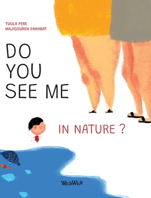 Do You See Me in Nature? - Pere, Tuula, and Pohjanrinne, Mirka (Translated by)