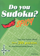Do You Sudoku? Spicy: Over 200 Puzzles for Experienced Sudoku Solvers