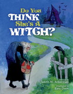 Do You Think She's a Witch?: Volume 1