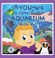 Do You Want to Come to the Aquarium With Me?
