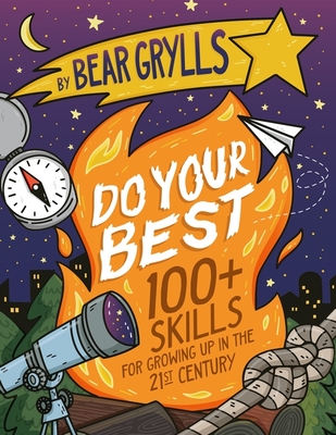 Do Your Best: How to be a Scout - Grylls, Bear