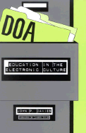 DOA: Education in the Electronic Culture