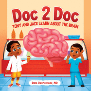 Doc 2 Doc: Tony And Jace Learn About The Brain