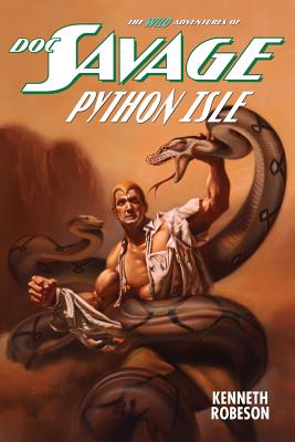 Doc Savage: Python Isle - Dent, Lester, and Murray, Will