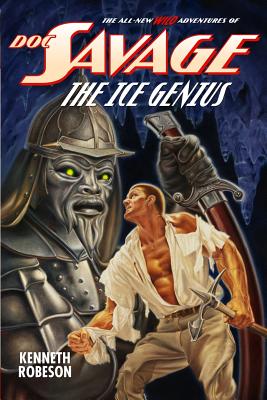 Doc Savage: The Ice Genius - Dent, Lester, and Murray, Will