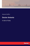 Doctor Antonio: A tale of Italy