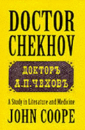 Doctor Chekhov: A Study in Literature and Medicine