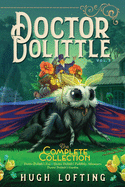 Doctor Dolittle the Complete Collection, Vol. 3: Doctor Dolittle's Zoo; Doctor Dolittle's Puddleby Adventures; Doctor Dolittle's Gardenvolume 3