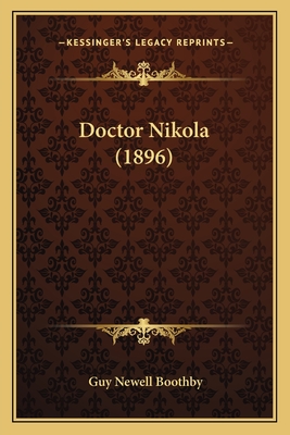 Doctor Nikola (1896) - Boothby, Guy Newell