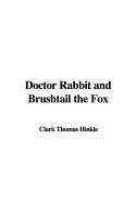 Doctor Rabbit and Brushtail the Fox