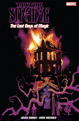 Doctor Strange Vol. 2: The Last Days of Magic - Aaron, Jason, and Bachalo, Chris (Artist)