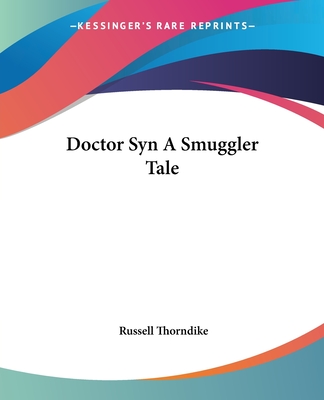 Doctor Syn A Smuggler Tale - Thorndike, Russell