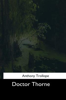 Doctor Thorne - Trollope, Anthony