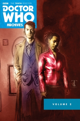 Doctor Who Archives: The Tenth Doctor Vol. 2 - Lee, Tony, and Moore, Leah, and Reppion, John