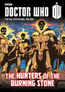 Doctor Who: Hunters Of The Burning Stone