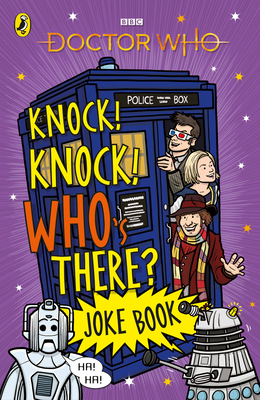 Doctor Who: Knock! Knock! Who's There? Joke Book - Who, Doctor