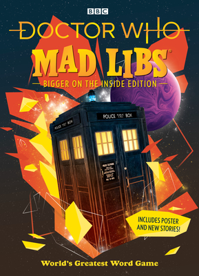 Doctor Who Mad Libs: Bigger on the Inside Edition - Mad Libs