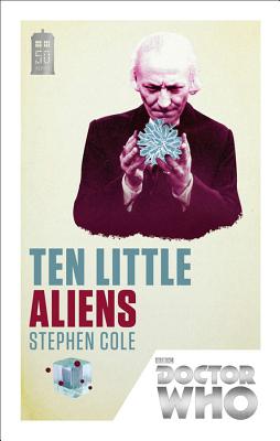 Doctor Who: Ten Little Aliens: 50th Anniversary Edition - Cole, Stephen