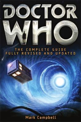 Doctor Who: The Complete Guide - Campbell, Mark